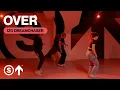 Over - R2Bees Izo Dreamchaser Choreography