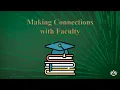 Making Connections with Faculty