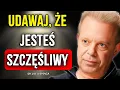 Download Lagu Udawaj, że jesteś szczęśliwy i odmień swoje życie na zawsze – Joe Dispenza