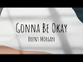 Download Lagu Gonna Be Okay | Brent Morgan [Lyrics]