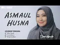 Download Lagu Asmaul Husna 99 Nama Allah Merdu || Dengan Lirik Arab, Latin dan Terjemah (Music Video Version)