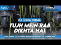 Download Lagu DJ TUJH MEIN RAB DIKHTA HAI DJ INDIA STYLE TRAP PARTY X JARANAN DOR ❗❗❗❗❗