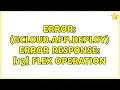 ERROR gcloud app deploy Error Response 13 Flex operation