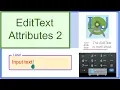 EditText Attributes Pt 2