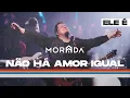 Download Lagu NÃO HÁ AMOR IGUAL  | MORADA (CLIPE OFICIAL)