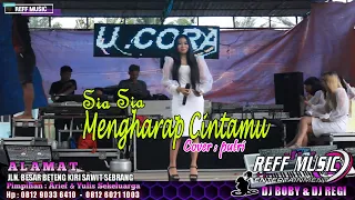 Download LIVE IN _ SIA SIA MENGHARAP CINTAMU COVER BY PUTRI REFF PARTY DANCER MP3
