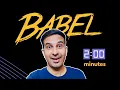 Babel Explained in 2 minutes What is Babel