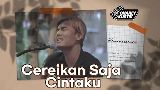 Download Charly Van Houten - Ceraikanlah Saja ( T2 ) - (Official Live Acoustic Cover 154) MP3