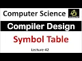 Symbol Table in Compiler Design Compiler Design Tutorial Lec-42