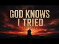 God Knows I Tried | Noah Harlen (Official Lyric Video)