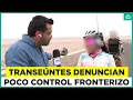Transeúntes denuncian poco control en paso fronterizo Chile-Perú: “Es como ir de una comuna a otra”