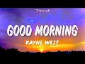Download Lagu Kanye West - Good Morning (Lyrics)