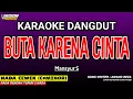Download Lagu BUTA KARENA CINTA KARAOKE DANGDUT - MANSYUR S