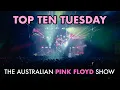 Top Ten Tuesday - Your Top 10 Pink Floyd Songs Performed by Aussie Floyd 22nd July 2025