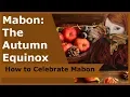 Mabon The Autumn Equinox - How to Celebrate Mabon