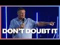 Don t Doubt It Dutch Sheets