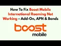 How To Fix Boost Mobile International Roaming Not Working - Add-On APN Bands