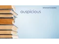 Advanced Vocabulary - Auspicious