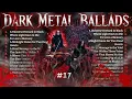 Download Lagu A Universe Dressed in Black - [ DARK METAL BALLADS Vol. 17 ]