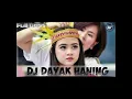 Lagu DJ Haning  Lagu Dayak Remix Viral Full Bass 2019
