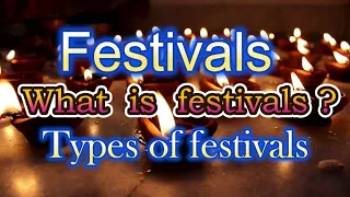 festivals what is the festival types of festivals national religious and harvest festivals 