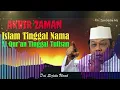 Lagu Ceramah Paling Populer - KH Zainuddin MZ Akhir Zaman Islam Tinggal Nama Al Quran Tinggal Tulisan