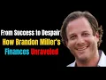From Success to Despair How Brandon Miller s Finances Unraveled