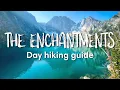 THE ENCHANTMENTS HIKE WASHINGTON Complete Day Hiking Guide