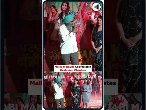 Malkeet Rauni Appreciates Hashneen Chauhan.   #punjabimania #viralvideo #shortvideo