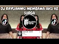 Download Lagu DJ RAYUANMU MEMBAWA AKU KE SURGA FULL BASS 🎶 DJ SURGA ATAU NERAKA REMIX SOUND SUYUS VIRAL TIKTOK