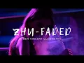 Lagu ZHU - Faded (Ben Vincent Club Remix)