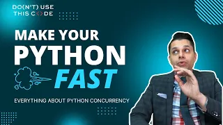 Make Your Code FASTER Everything About Python Concurrency Part 1