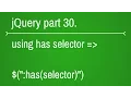 how to use has selector in jquery - part 30