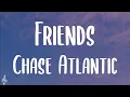 Download Lagu Chase Atlantic - Friends (Lyrics) || So what the hell are we tell me we weren’t just friends