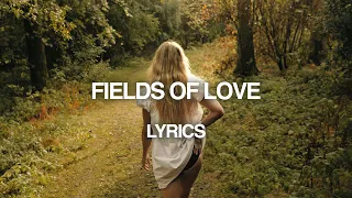 Ellie Goulding - Fields Of Love (Lyric Video)