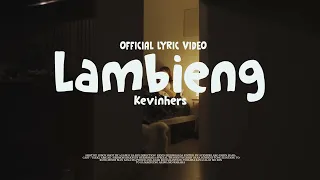 Lambieng by KevinHers (Official Lyric Video)