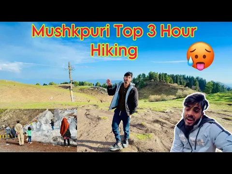 Download MP3 Murree Se Mushkpuri Top 3 Hour Hiking Ki 🥵 Nathia Gali | Mavii pendu