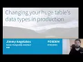How to change your HUGE tables without breaking production 2021
