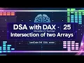 Day 25 - Intersection of Two Arrays Leetcode 349 2 Approaches JavaScript Code DSA with DAX