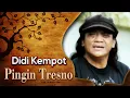 Download Lagu Didi Kempot The Godfather of Broken Heart - Pengen Tresno [ Aku Ingin Cinta Yang Nyata ]