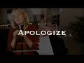 Download Lagu OneRepublic - Apologize (Cover Lorena Kirchhoffer)