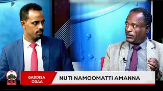 Gaddisa Odaa Nuti Namoomatti Amanna 