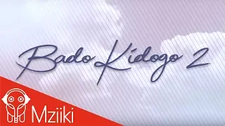ben pol bado kidogo 2 official lyric video 