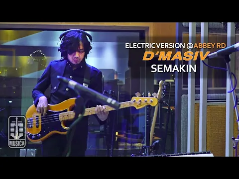 Download MP3 D'MASIV - Semakin (Electric Version @ABBEY RD)