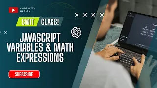 JavaScript Variable Names Math Expressions SMIT MERN Stack Batch 23 JavaScript Course