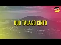 Lagu Duo Talago Cinto ( Lirik )