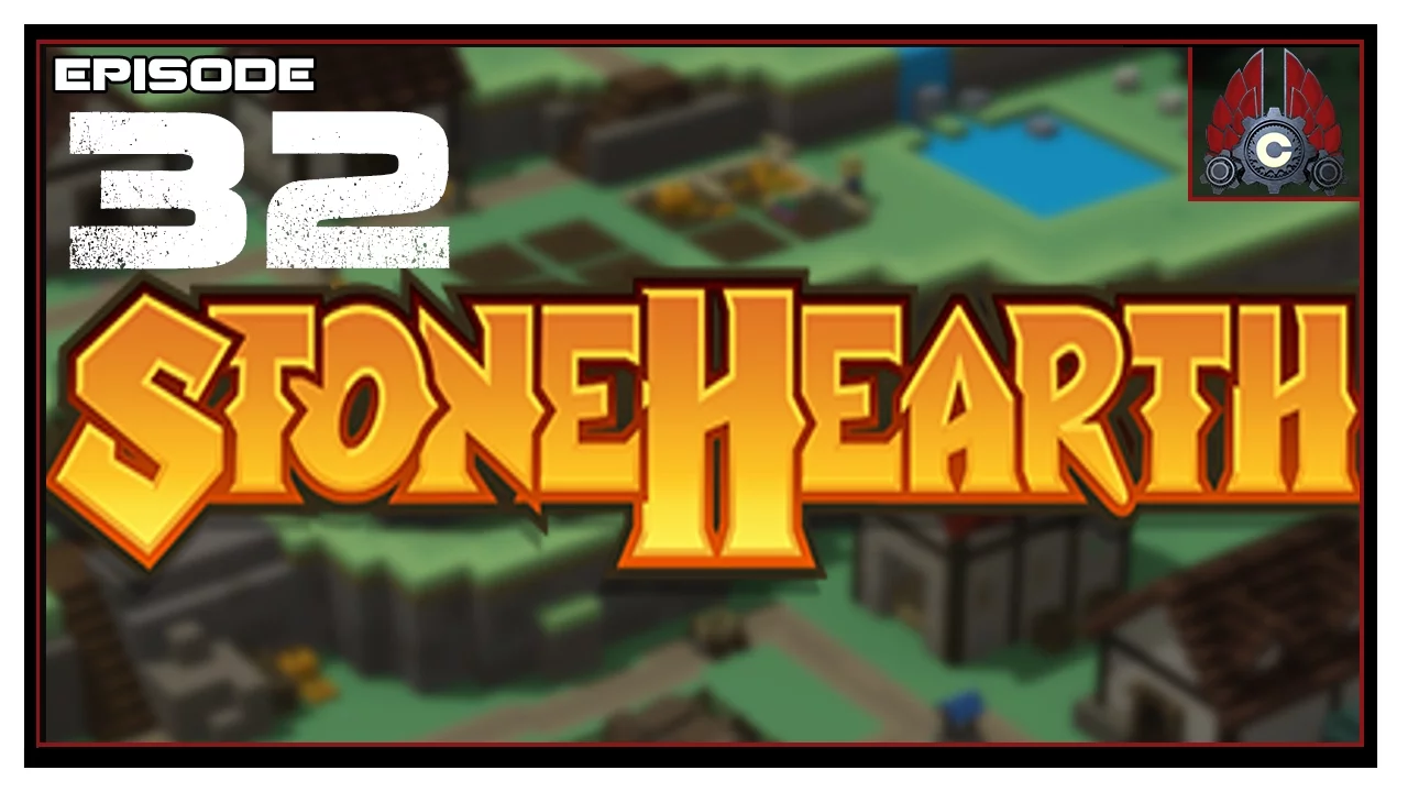 Let's Play Stonehearth With CohhCarnage - Episode 32