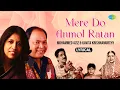 Download Lagu Mere Do Anmol Ratan | Lyrical | Mohammed Aziz | Kavita Krishnamurthy | Old Hindi Song