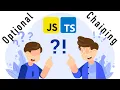 Easy Way to Understand How Optional Chaining Works in JavaScript and TypeScript Applications