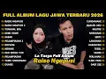 Lagu FULL ALBUM RAISO NGAPUSI - LA TASYA FULL ALBUM TERBARU - PLAYLIST LAGU JAWA TERPOPULER 2026